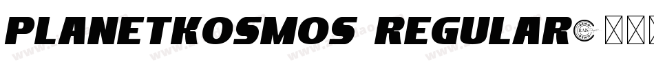 PlanetKosmos Regular字体转换